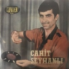 Cahit Seyhanlı Nikahsız Aşk Depo Malı 45lik Plak
