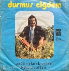 Durmuş Çiğdem Çile Çekmek Kaderim 45lik plak
