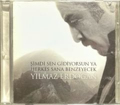 CD Yılmaz Erdoğan Şimdi Sen Gidiyorsun Ya Herkes Sana Benzeyecek CD