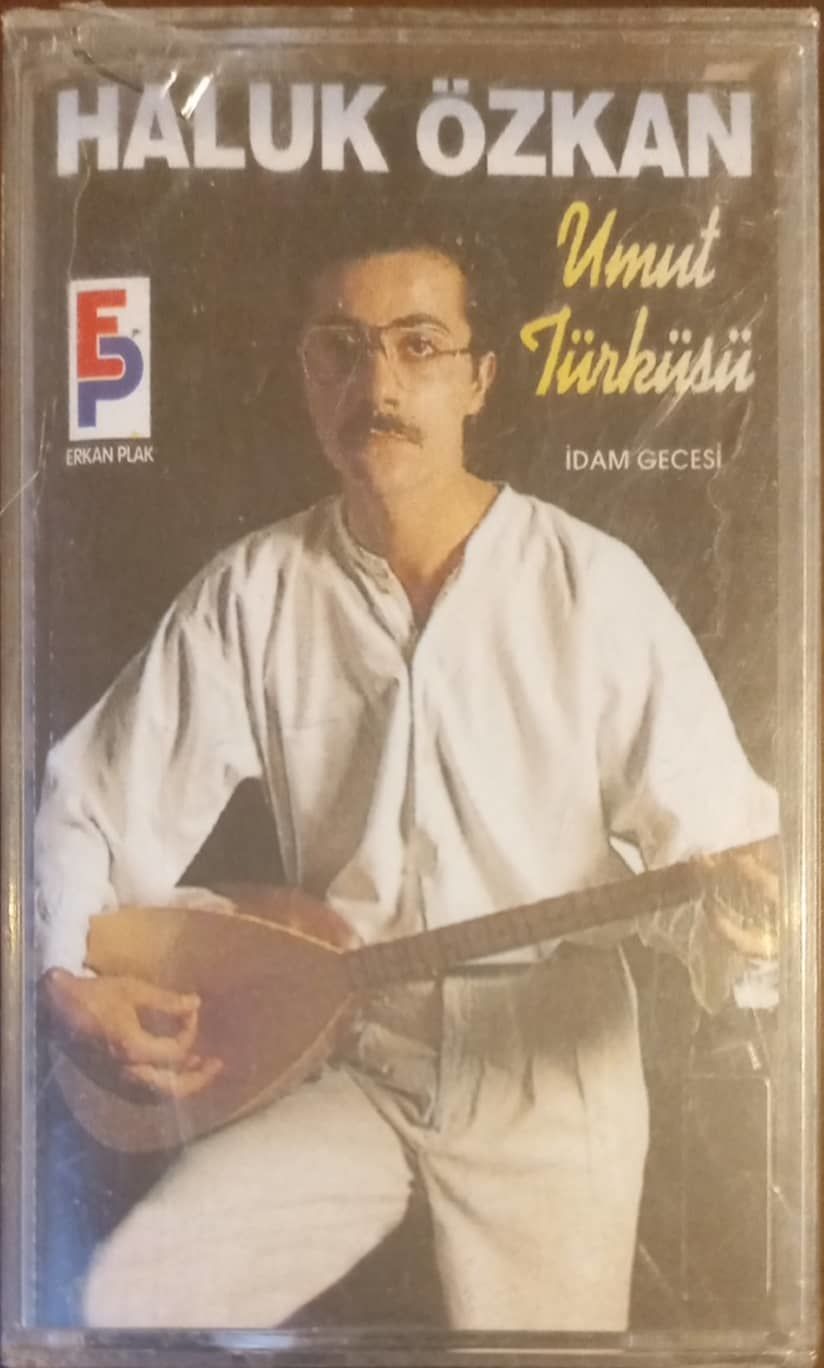 Haluk Özkan Umut Türküsü İdam Gecesi Açılmamış Jelatininde Kaset