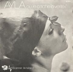 Ayla Algan Ou Se Cache La Verite 45lik Plak