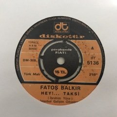 Fatoş Balkır Hey Taksi Depo Malı 45lik Plak